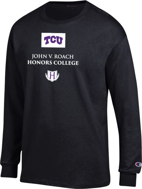TCU Champion Long Sleeve T Shirt John V. Roach Honors College - ONLINE ONLY