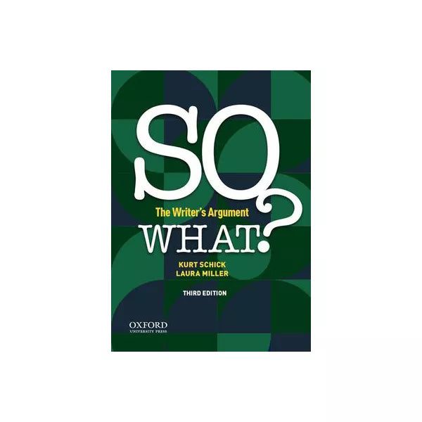 So What? : The Writer's Argument