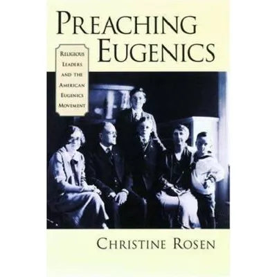 Preaching Eugenics : Religious Leaders and the American Eugenics Movement