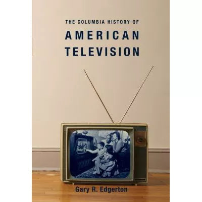 Columbia History of American Television