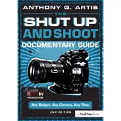 Shut up & Shoot Documentary Guide