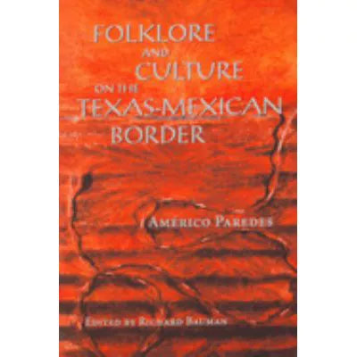 Folklore &amp; Culture on Texas-Mexican Border