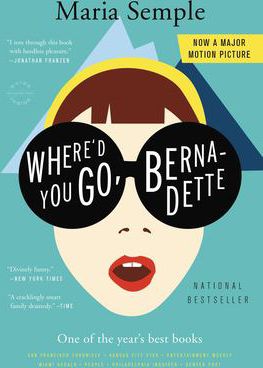 WHERE YOU GO BERNADETTE