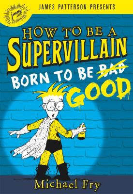 HOW TO BE A SUPERVILLAIN BORN