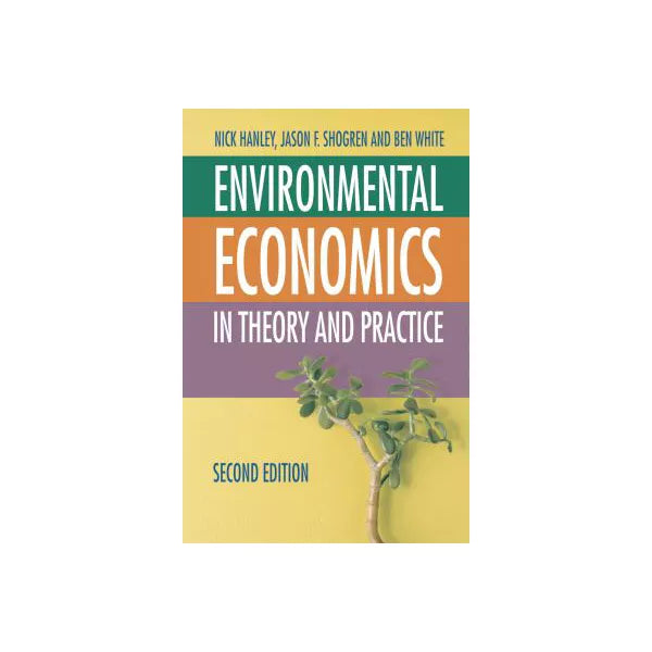 Environmental Economics: In Theory and Practice
