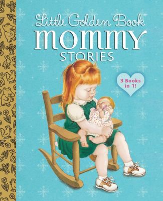 LITTLE GOLDEN BK MOMMY STORIES