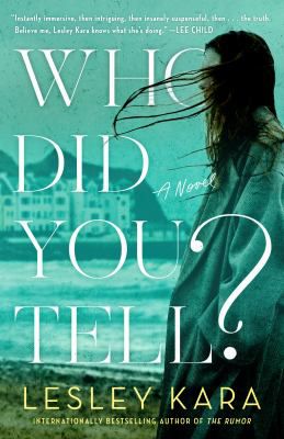 WHO DID YOU TELL?