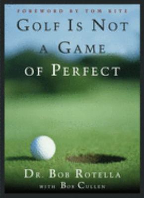 GOLF IS NOT A GAME OF PERFECT