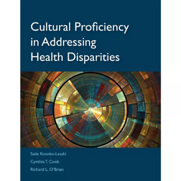 Cultural Proficiency in Addressing Health Disparities