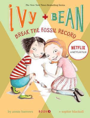 IVY & BEAN BREAK THE FOSSIL RE