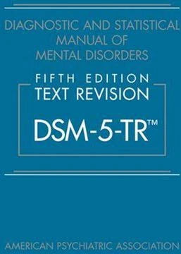 Diagnostic &amp; Statistical Manual of Mental Disorders Text Revision (DSM-5-TR)