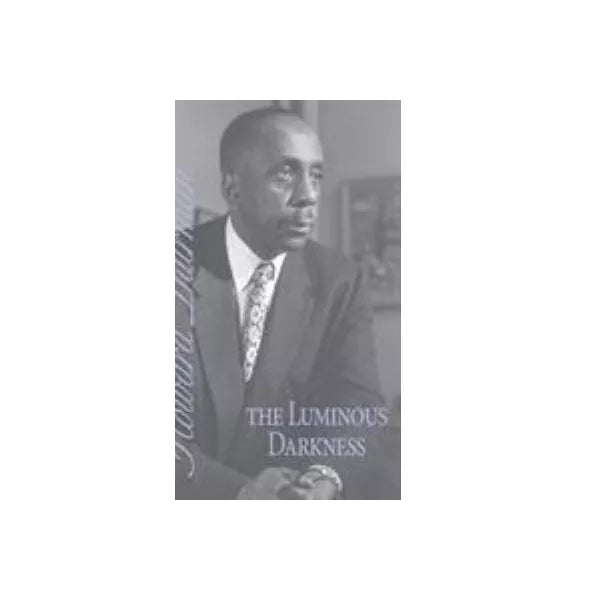 Luminous Darkness