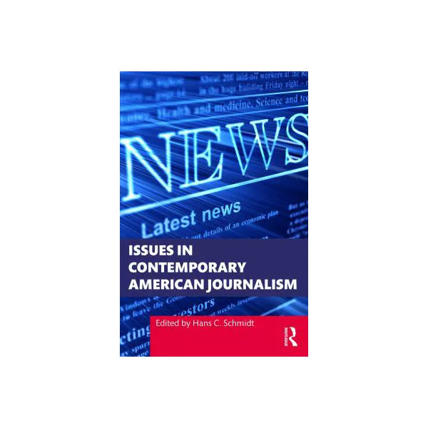 Issues in Contemporary American Journalism