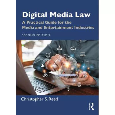 Digital Media Law : A Practical Guide for the Media and Entertainment Industries