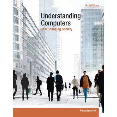 Understanding Computers in Changing Society (w/out Access Code)