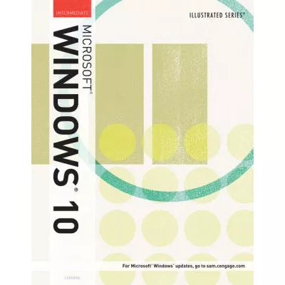 Microsoft Windows 10: Illustrated: Intermediate