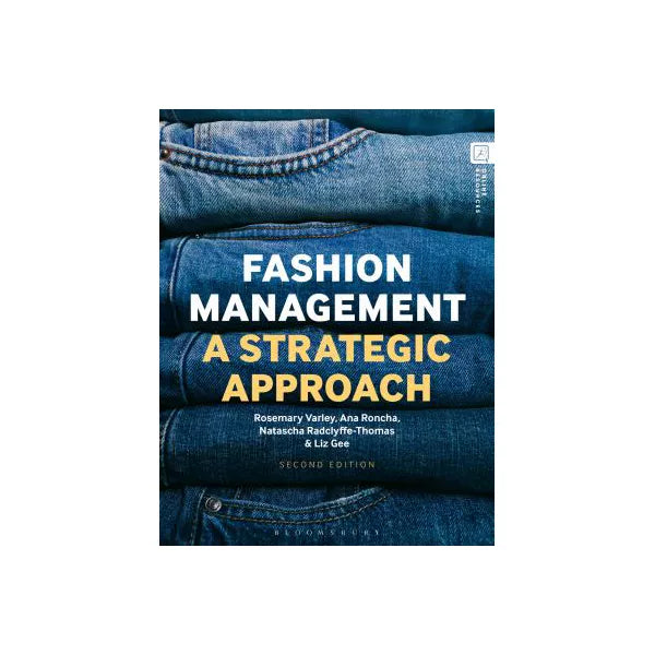 Fashion Management : A Strategic Approach