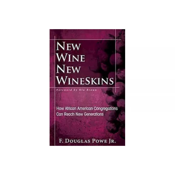 New Wine, New Wineskins