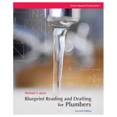 Blueprint Reading &amp; Drafting for Plumbers (w/3 Plans)