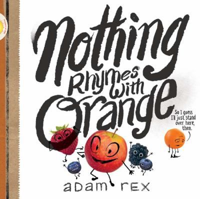 NOTHING RHYMES WITH ORANGE