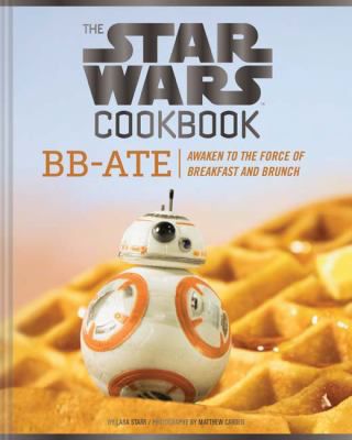 STAR WARS COOKBOOK BB-ATE