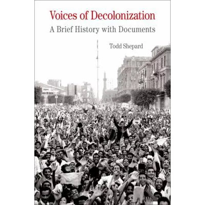 Voices of Decolonization: A Brief History with Documents