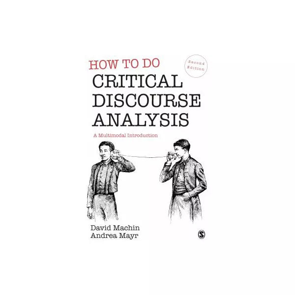 How to Do Critical Discourse Analysis
