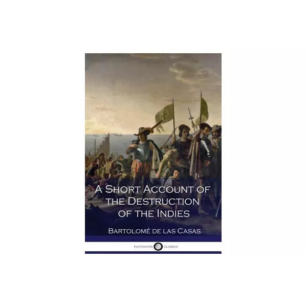 Short Account of the Destruction of the Indies