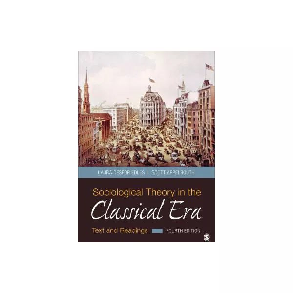 Sociological Theory in the Classical Era : Text and Readings