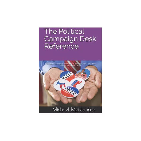 Political Campaign Desk Reference