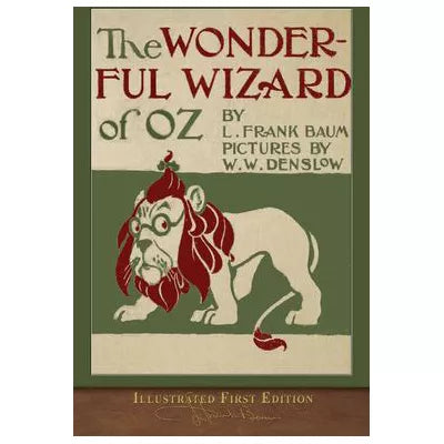 Wonderful Wizard of Oz (Illustrated First Edition)